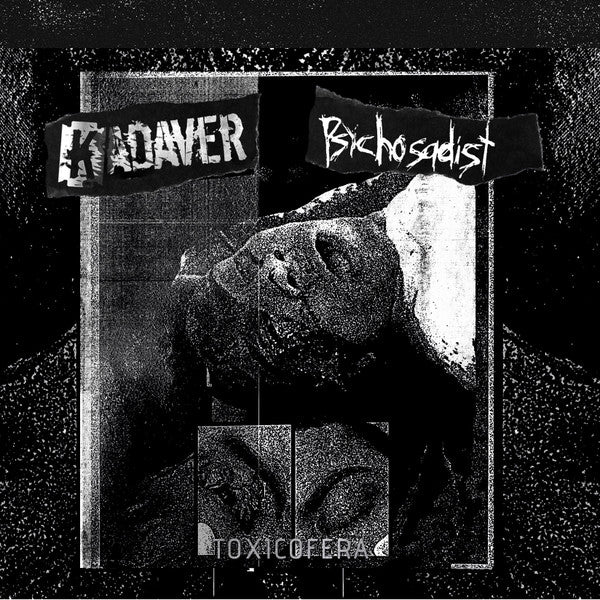 Kadaver (2) + Psychosadist : Toxicofera (CD, Album)