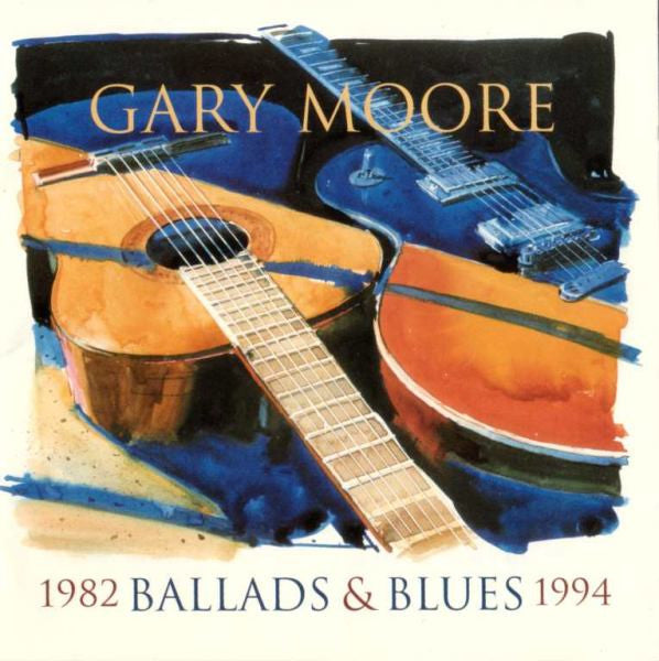 Gary Moore : Ballads & Blues 1982 - 1994 (CD, Comp)