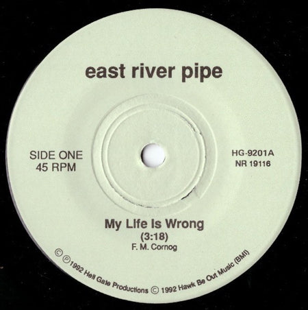 East River Pipe : My Life Is Wrong / She's A Real Good Time (7", Single, Blu)