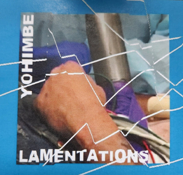 Yohimbe (3) : Lamentations (CDr, Album)