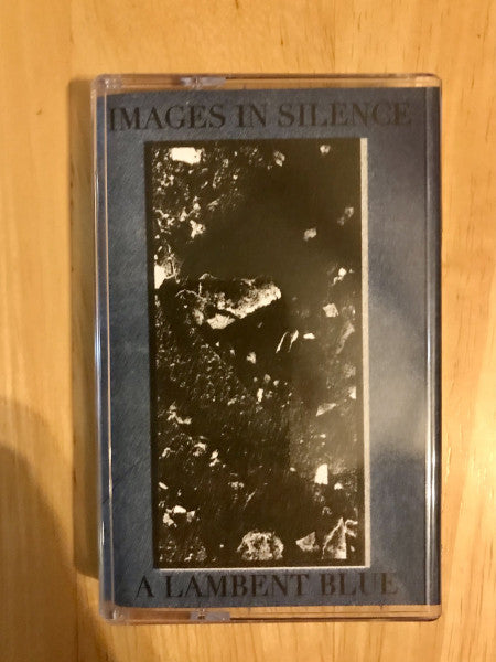 Images In Silence : A Lambent Blue (Cass, Album)