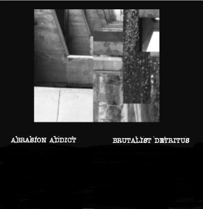 Abrasion Addict : Brutalist Detritus (CD)