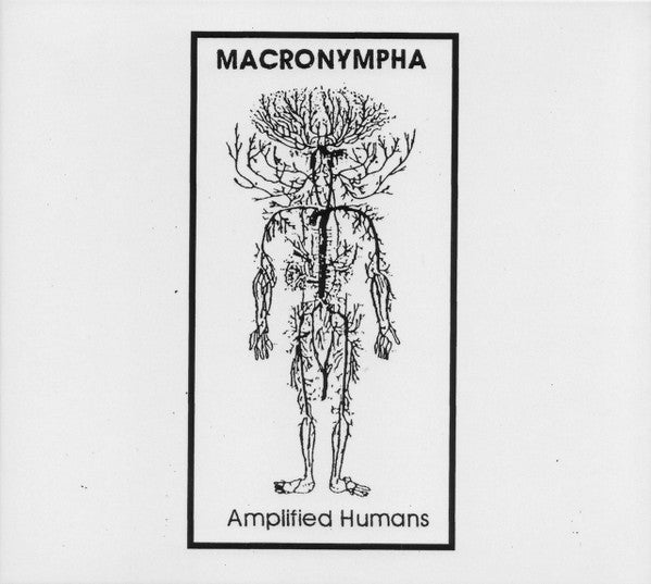 Macronympha : Amplified Humans (CD, RE, Dig)