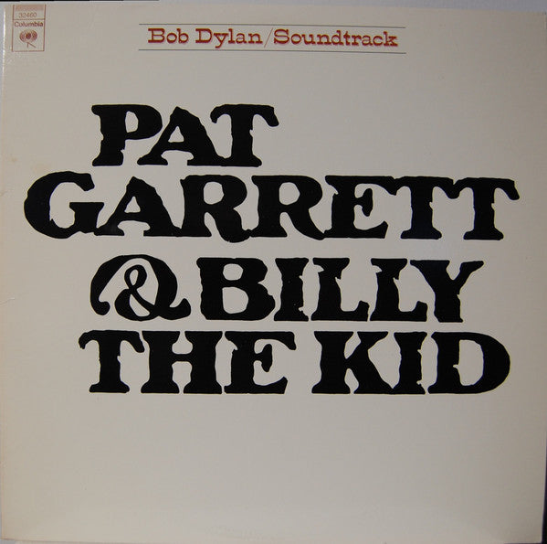 Bob Dylan : Pat Garrett & Billy The Kid (Original Soundtrack Recording) (LP, Album, RE, Ter)