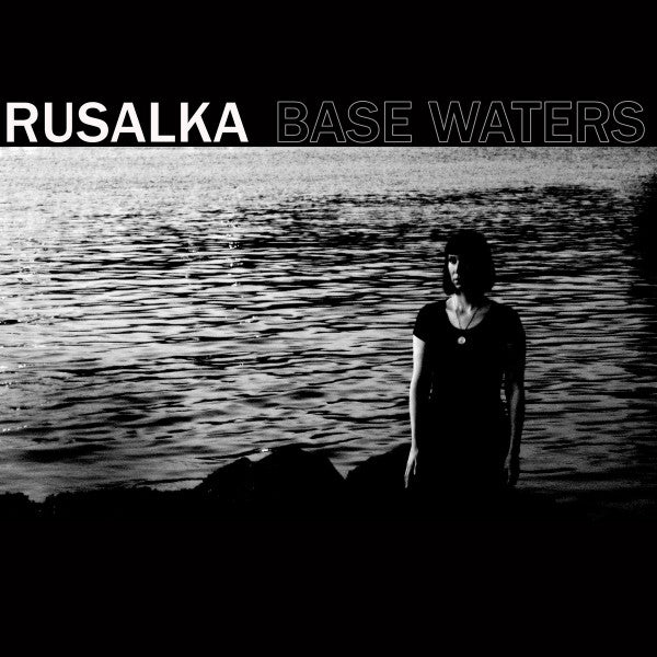 Rusalka : Base Waters (CD, RE)