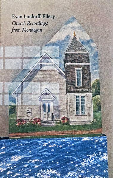 Evan Lindorff-Ellery : Church Recordings From Monhegan (Cass, Album)