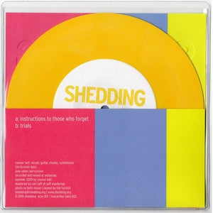 Shedding : Instructions To Those Who Forget / Trials (7", Yel)
