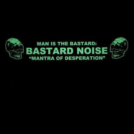 Bastard Noise : Mantra Of Desperation (LP, Gre)