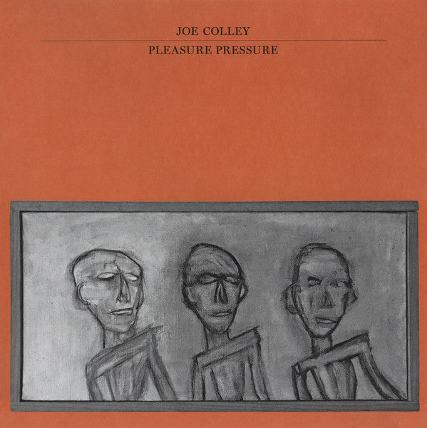 Joe Colley : Pleasure Pressure (LP, Album)