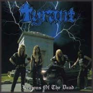 Tyrant (8) : Legions Of The Dead (LP, Album)