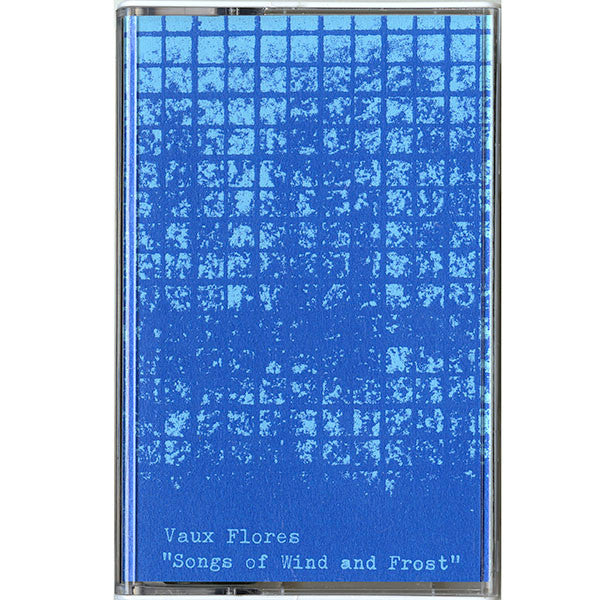 Vaux Flores : Songs Of Wind And Frost (Cass, Album)