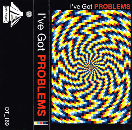 Problems (9) : I've Got Problems (Cass, Album, Ltd)