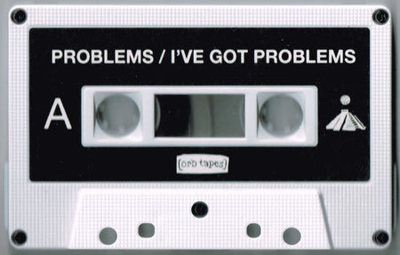 Problems (9) : I've Got Problems (Cass, Album, Ltd)