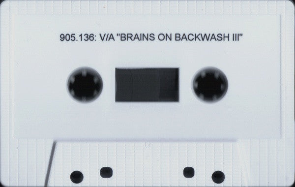 Various : Brains On Backwash III: Backwash To The Future! (Cass, Comp, Mixed, C10)