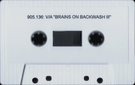 Various : Brains On Backwash III: Backwash To The Future! (Cass, Comp, Mixed, C10)