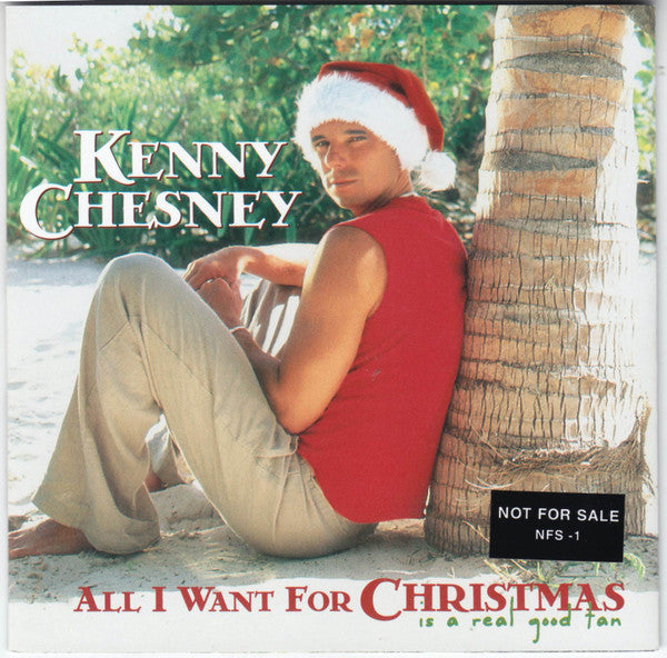 Kenny Chesney : All I Want For Christmas Is A Real Good Tan (HDCD, Album, Promo)