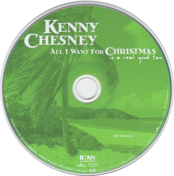 Kenny Chesney : All I Want For Christmas Is A Real Good Tan (HDCD, Album, Promo)