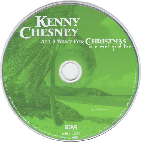 Kenny Chesney : All I Want For Christmas Is A Real Good Tan (HDCD, Album, Promo)
