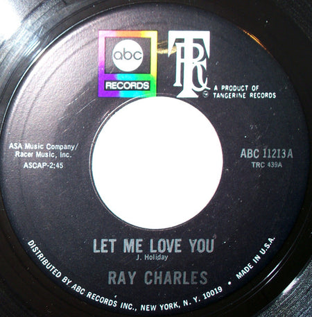Ray Charles : Let Me Love You / I'm Satisfied (7", Single, Ind)