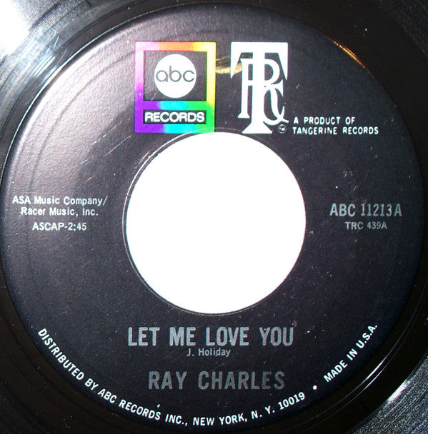Ray Charles : Let Me Love You / I'm Satisfied (7", Single, Ind)