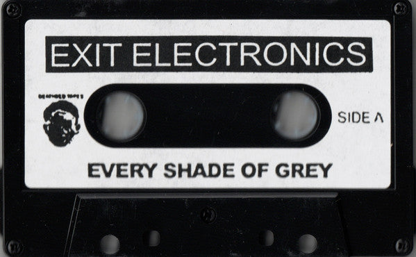 Exit Electronics : Every Shade Of Grey (Cass, Album)