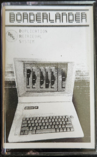 The Borderlander : Duplication Retrieval System (Cass, Album)