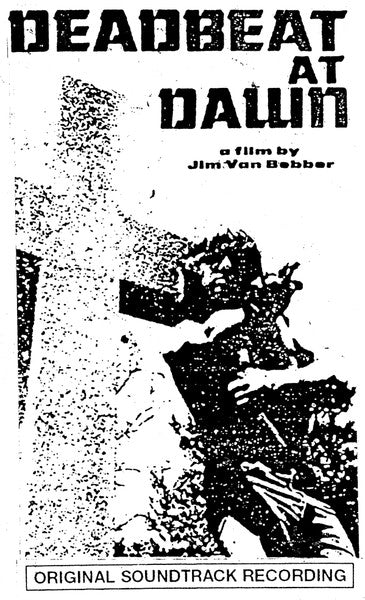 Jim Van Bebber : Deadbeat At Dawn  (Cass, Album, C62)