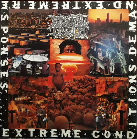 Brutal Truth : Extreme Conditions Demand Extreme Responses (LP, Album, RE, RM, FDR)