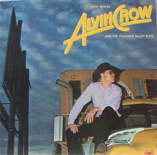 Alvin Crow And The Pleasant Valley Boys : High Riding (LP, Album)