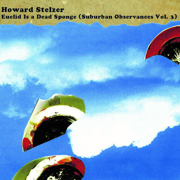 Howard Stelzer : Euclid Is A Dead Sponge (CDr, Album)