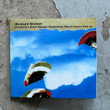 Howard Stelzer : Euclid Is A Dead Sponge (CDr, Album)