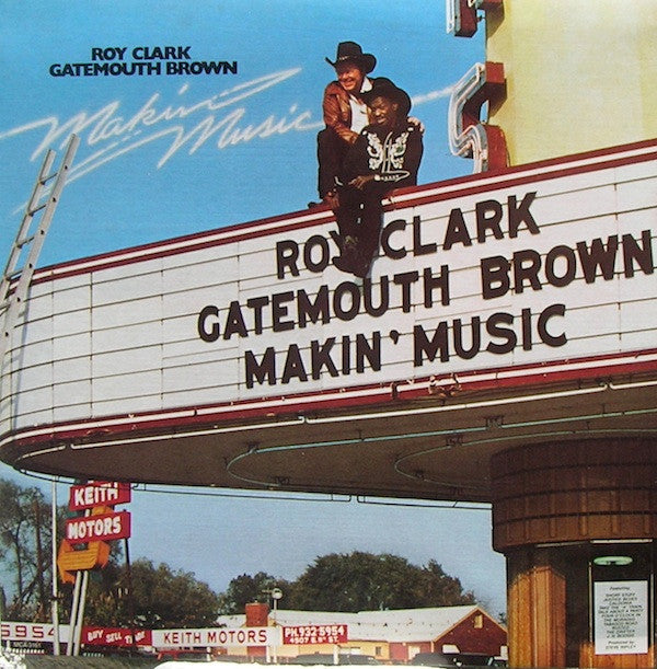 Roy Clark And Clarence "Gatemouth" Brown : Makin' Music (LP, Album, Pin)