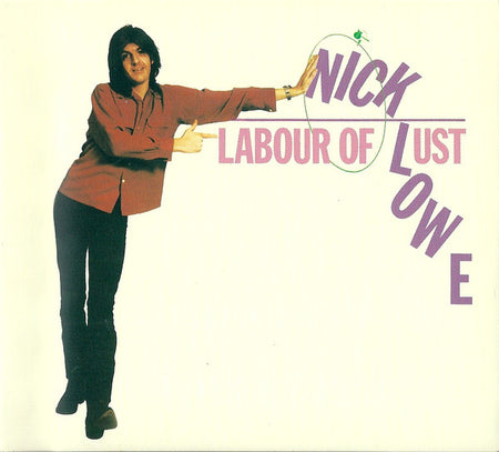 Nick Lowe : Labour Of Lust (CD, Album, RE, RM, Dig)