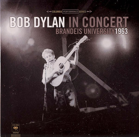 Bob Dylan : In Concert (Brandeis University 1963) (LP, Album, RSD, Mono, 180)