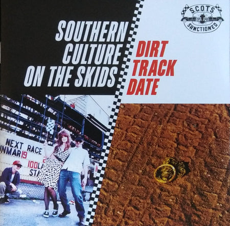 Southern Culture On The Skids : Dirt Track Date (CD, Album, RP, Son)