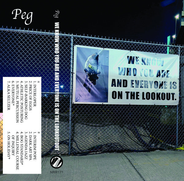 Peg (8) : We Know Who You Are And Everyone Is On The Lookout (Cass, Album)