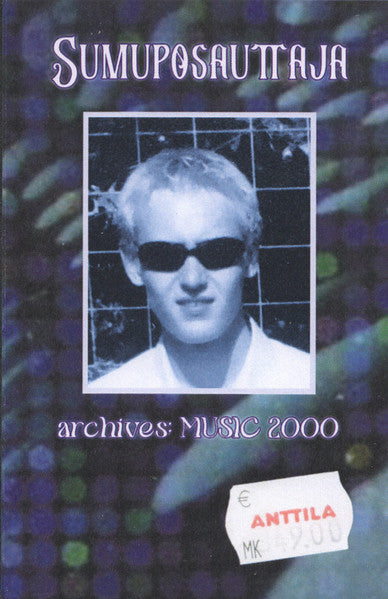 Sumuposauttaja : Archives: Music 2000 (Cass)