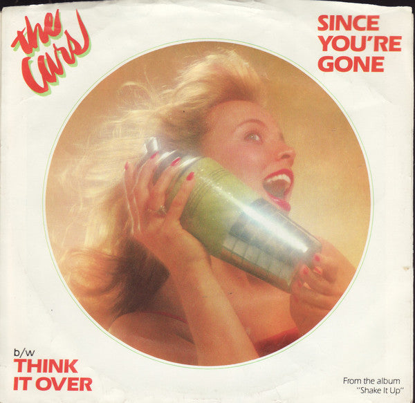 The Cars : Since You're Gone  b/w  Think It Over (7", Single, SP )