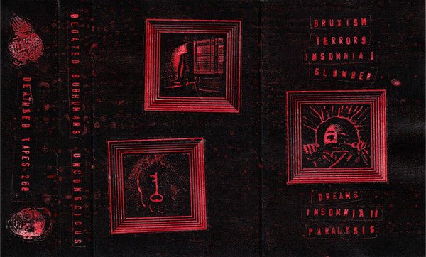 Bloated Subhumans : Unconscious (Cass, Album, Ltd, Wat)