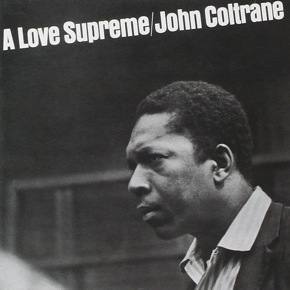 John Coltrane : A Love Supreme (LP, Album, RE, RM, Gat)