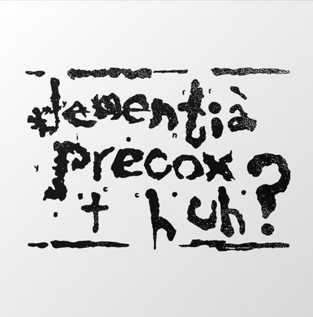 Dementia Precox : Huh? (LP, Album, Ltd, RE, RM)
