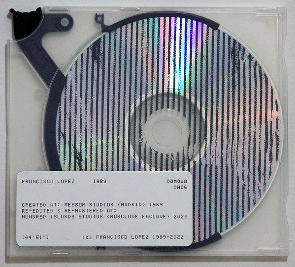 Francisco López : 1989 (CDr, Ltd)