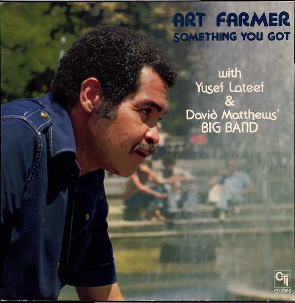 Art Farmer With Yusef Lateef & David Matthews Orchestra : Something You Got (LP, Album, Pit)