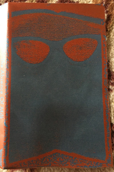 Aaron Dilloway : The Absence Of Milk In The Mouths Of The Lost (Cass)