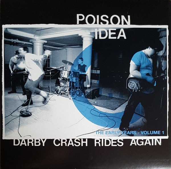 Poison Idea : Darby Crash Rides Again: The Early Years, Volume 1 (LP, Comp, RE, RM)