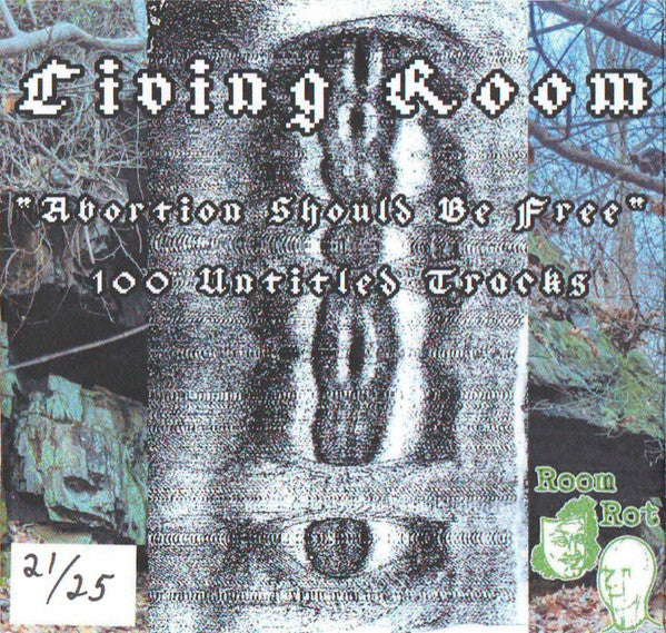 Living Room (12) : Abortion Should Be Free (CDr, Mini, Ltd, Num)