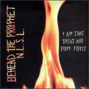 Behead The Prophet NLSL : I Am That Great And Fiery Force (CD, Album)