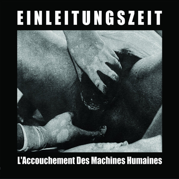 Einleitungszeit : "L'Accouchement Des Machines Humaines" (CD, Album, Ltd, RE, RM)