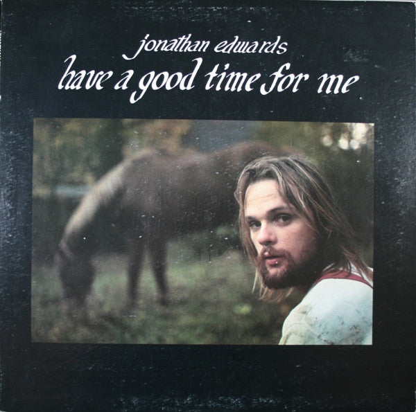 Jonathan Edwards (2) : Have A Good Time For Me (LP, Album, Pre)