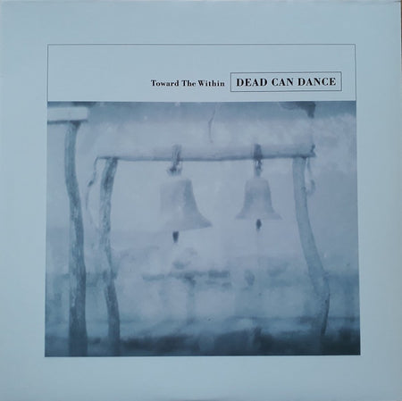 Dead Can Dance : Toward The Within (2xLP, Album, RE, RP)